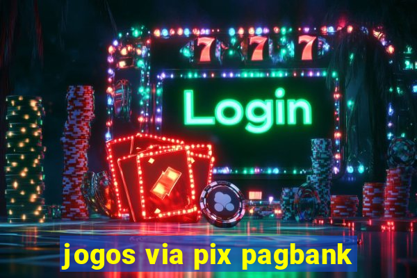 jogos via pix pagbank